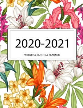 2020 - 2021 Weekly And Monthly Planner: Calendar Schedule + Organizer | Inspirational Quotes (2020-2021 Academic Planners