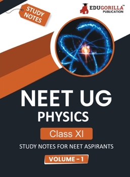 Paperback NEET UG Physics Class XI (Vol 1) Topic-wise Notes A Complete Preparation Study Notes with Solved MCQs Book