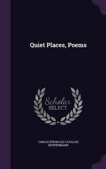 Hardcover Quiet Places, Poems Book