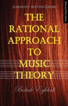 Paperback The Rational Approach to Music Theory: Harmony Beyond Genre Book