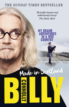 Paperback Made in Scotland: My Grand Adventures in a Wee Country Book