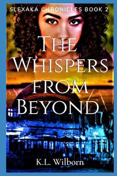 Paperback The Whispers From Beyond: Slexaka Chronicles Book 2 Book