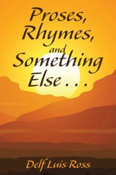 Paperback Proses, Rhymes, and Something Else . . . Book