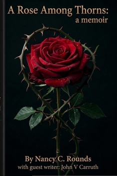 A Rose Among Thorns: A Memoir