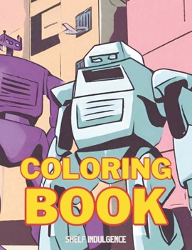 Paperback Robot coloring book for kids and adults alike: Robots, Androids, Humanoids and more Book