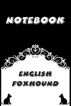 English Foxhound Notebook : Black and White notebook , Decorative Journal for English Foxhound Lover: Notebook /Journal Gift,Black and White,100 pages, 6x9, Soft cover, Mate Finish