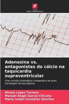 Paperback Adenosina vs. antagonistas do cálcio na taquicardia supraventricular [Portuguese] Book
