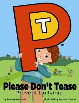Paperback Please Don't Tease: Prevent Bullying Book