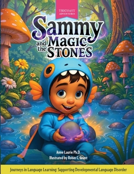 Paperback Sammy and the Magic Stones: Journeys in Language Learning: Supporting Developmental Language Disorder Book