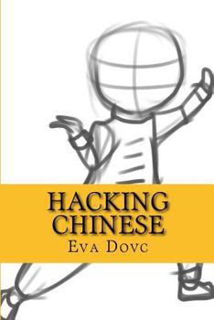 Paperback Hacking Chinese: The Complete Guide to HSK I Book