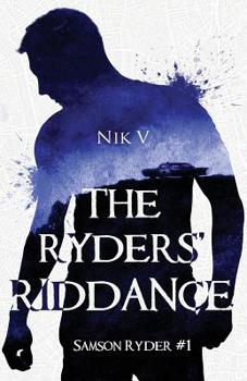 Paperback The Ryders' Riddance: Samson Ryder #1 Book