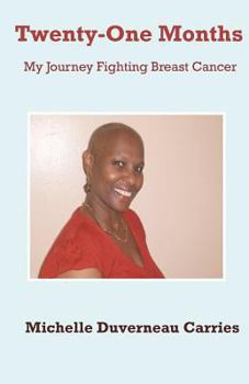 Paperback Twenty-One Months: My journey fighting breast cancer Book