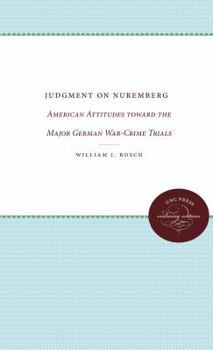 Paperback Judgment on Nuremberg: American Attitudes Toward the Major German War-Crime Trials Book