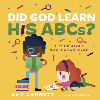 Board book Did God Learn His Abcs?: A Book about God's Knowledge Book