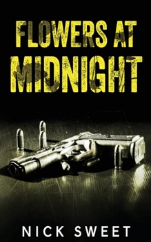Paperback Flowers at Midnight: Politicians Behaving Badly Book