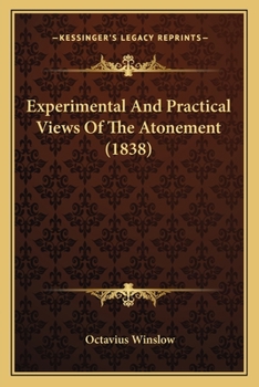 Paperback Experimental And Practical Views Of The Atonement (1838) Book