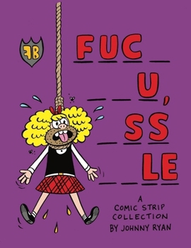 Blecky Yuckerella: "Fuc- --u, -ss --le" (Blecky Yuckerella vol. 4) - Book #4 of the Blecky Yuckerella
