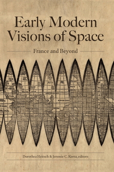 Paperback Early Modern Visions of Space: France and Beyond Book