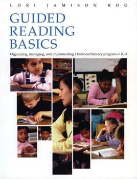 Paperback Guided Reading Basics: Organizing, Managing, and Implementing a Balanced Literacy Program in K-3 Book