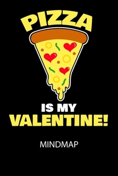 Paperback Pizza is my valentine - Mindmap: Arbeitsbuch, um kreative Aufgaben oder Problemstellungen zu l?sen. [German] Book