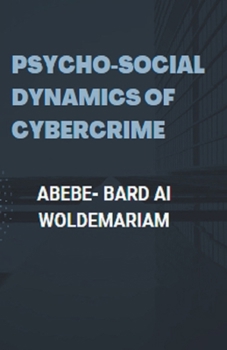 Paperback Psycho-social Dynamics of Cybercrime Book