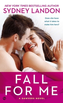 Fall for Me - Book #3 of the Danvers