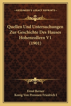 Paperback Quellen Und Untersuchungen Zur Geschichte Des Hauses Hohenzollern V1 (1901) [German] Book