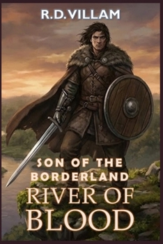 Son of the Borderland: River of Blood: A Dark Epic Fantasy Novel for Adult