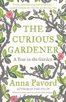 Hardcover The Curious Gardener: A Gardening Year Book