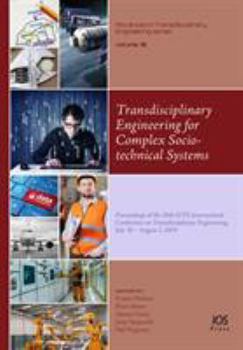 Hardcover Transdisciplinary Engineering for Complex Socio-technical Systems: Proceedings of the 26th ISTE International Conference on Transdisciplinary ... in Transdisciplinary Engineering, 10) Book