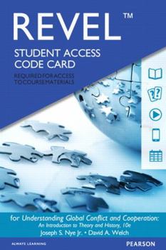 Printed Access Code Revel for Understanding Global Conflict and Cooperation: An Introduction to Theory and History -- Access Card Book