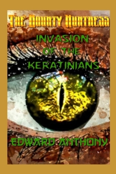 Paperback The Bounty Huntress: Invasion of the Keratinians Book