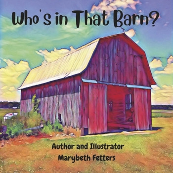 Paperback Who's in That Barn? Book