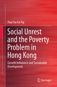 Paperback Social Unrest and the Poverty Problem in Hong Kong: Growth Imbalance and Sustainable Development Book