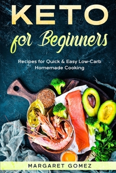 Paperback Keto for Beginners: Recipes for Quick & Easy Low-Carb Homemade Cooking Book