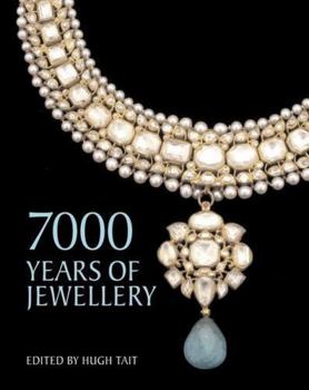 7000 Years of Jewelry: An International History and Illustrated Survey from the Collections of the British Museum