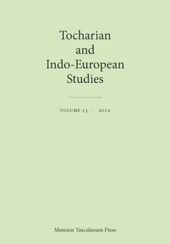 Paperback Tocharian and Indo-European Studies, Vol. 13 Book