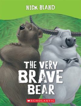 The Very Brave Bear - Book #4 of the Bear