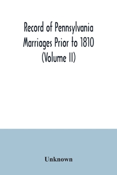 Paperback Record of Pennsylvania Marriages Prior to 1810 (Volume II) Book