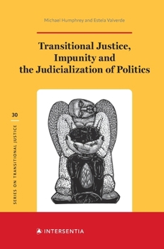 Paperback Transitional Justice, Impunity and the Judicialization of Politics [French] Book