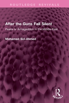 Paperback After the Guns Fall Silent: Peace or Armageddon in the Middle-East Book