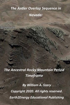 Paperback The Antler Overlap Sequence in Nevada: The Ancestral Rocky Mountain Period Timeframe Book