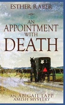 Paperback An Appointment with Death: An Abigail Lapp Amish Mystery Book