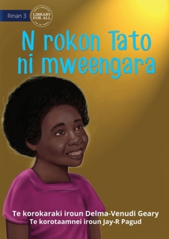 Paperback When Tato Came Home - N rokon Tato ni mweengara (Te Kiribati) Book