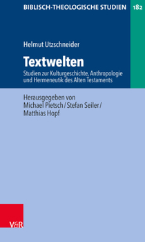 Paperback Textwelten: Studien Zur Kulturgeschichte, Anthropologie Und Hermeneutik Des Alten Testaments [German] Book