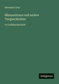 Mümmelmann und andere Tiergeschichten: in Großdruckschrift (German Edition)