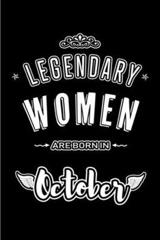 Paperback Legendary Women are born in October: Blank Line Journal, Notebook or Diary is Perfect for the October Borns. Makes an Awesome Birthday Gift and an Alt Book