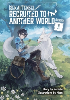 Paperback Isekai Tensei: Recruited to Another World: Omnibus 1 (Light Novel) Book