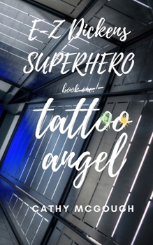 Paperback E-Z Dickens Superhero Book One: Tattoo Angel Book