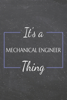 It's a Mechanical Engineer Thing: Mechanical Engineer Dot Grid Notebook, Planner or Journal | 110 Dotted Pages | Office Equipment, Supplies | Funny ... Engineer Gift Idea for Christmas or Birthday